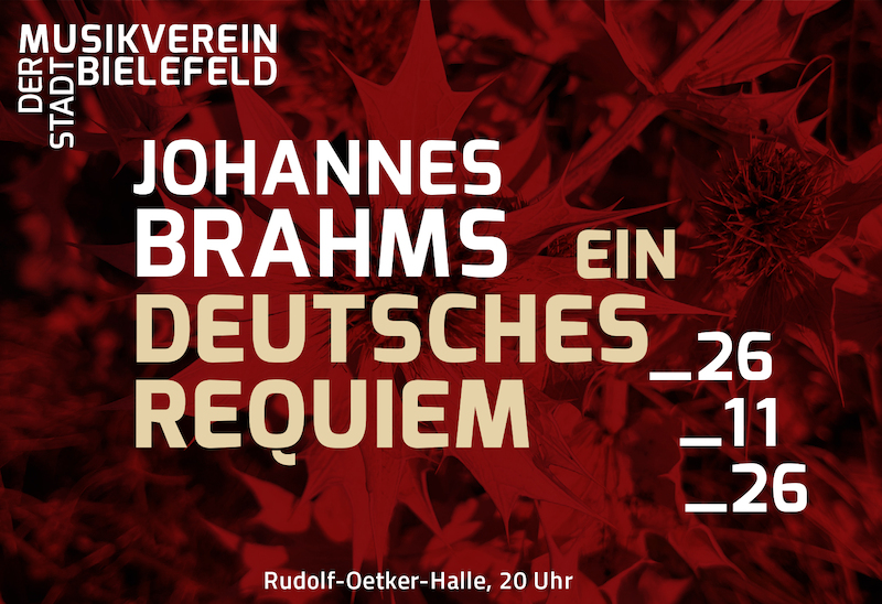 Johannes Brahms - Ein Deutsches Requiem - Vier ernste Gesänge - 1. Saisonkonzert 2026/27